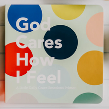 Load image into Gallery viewer, God Cares How I Feel Children's Book